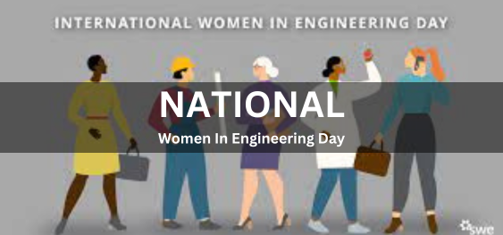International Women In Engineering Day [इंजीनियरिंग में अंतर्राष्ट्रीय महिला दिवस]